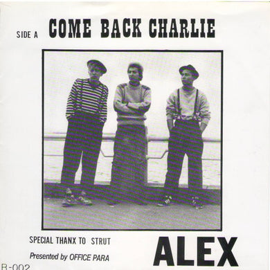 Alex - Come Back Charlie USED 7