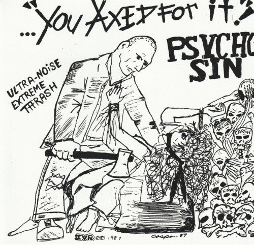 Psycho Sin - You Axed For It NEW 7