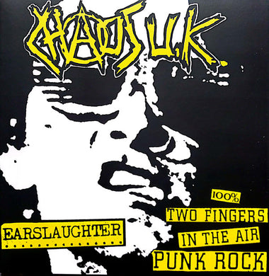 Chaos U.K. - Earslaughter / 100% Two Fingers In The Air Punk Rock NEW LP