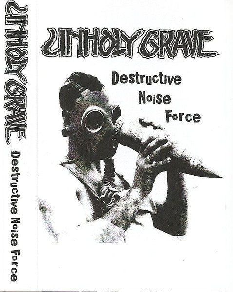 Unholy Grave - Destructive Noise Force NEW CASSETTE