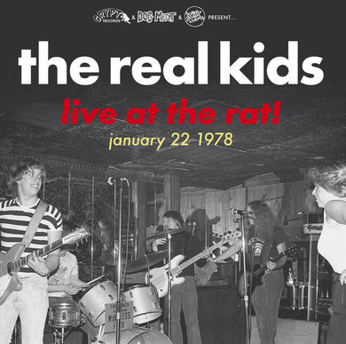 Real Kids, The - Live At The Rat! January 22 1978 NEW LP