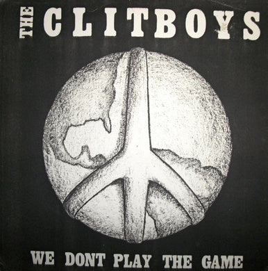 Clitboys, The - We Don’t Play The Game NEW 7