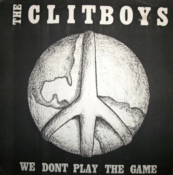 Clitboys, The - We Don’t Play The Game NEW 7