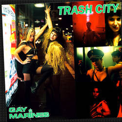 Gay Marines - Trash City NEW 7