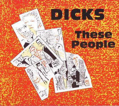 Dicks - These People NEW CD
