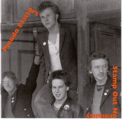 Pseudo Existors - Stamp Out Normality NEW LP