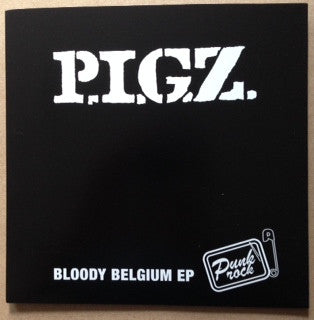 Pigz - Bloody Belgium EP USED 7