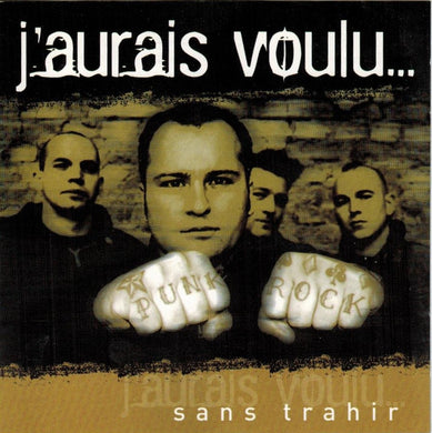 J'Aurais Voulu - Sans Trahir NEW LP