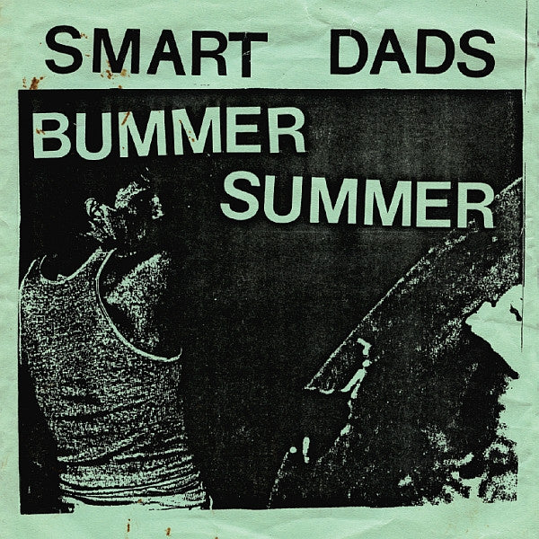 Smart Dads - Bummer Summer NEW LP
