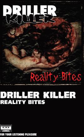 Driller Killer - Reality Bites NEW CASSETTE