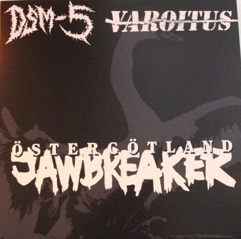 DSM-5 / Varoitus - Osteroötland Jawbreaker NEW LP