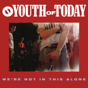 Youth Of Today - We're Not In This Alone NEW LP