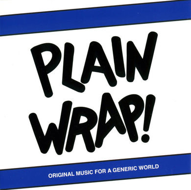 Plain Wrap! - Original Music For A Generic World NEW CD