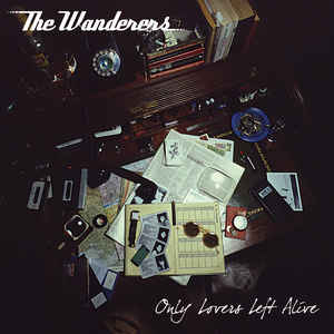 Wanderers - Only Lovers Left Alive NEW LP