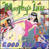 Murphy's Law - Good For Now USED 7