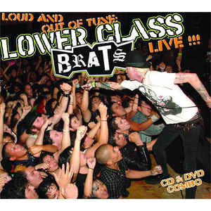 Lower Class Brats - Loud And Out Of Tune Live NEW CD