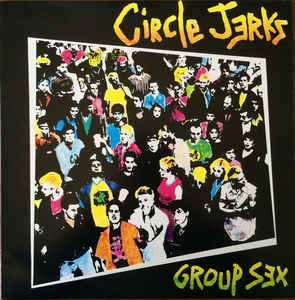 Circle Jerks - Group Sex USED LP