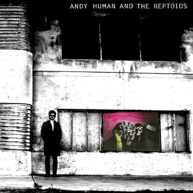 Andy Human and the Reptoids - s/t NEW LP