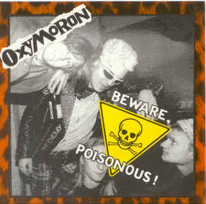 Oxymoron - Beware Poisonous USED 7" (green vinyl)