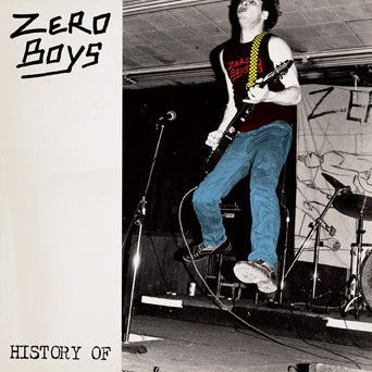 Zero Boys - History Of  NEW LP (anniversary edition)