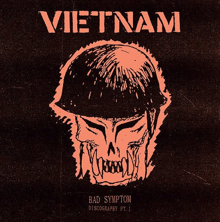 Vietnam - Bad Symptom Discography Pt 1 NEW LP w/ CD