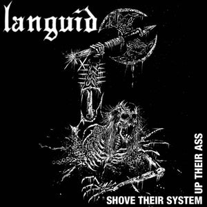 Languid - Shove Their System Up Their Ass NEW LP