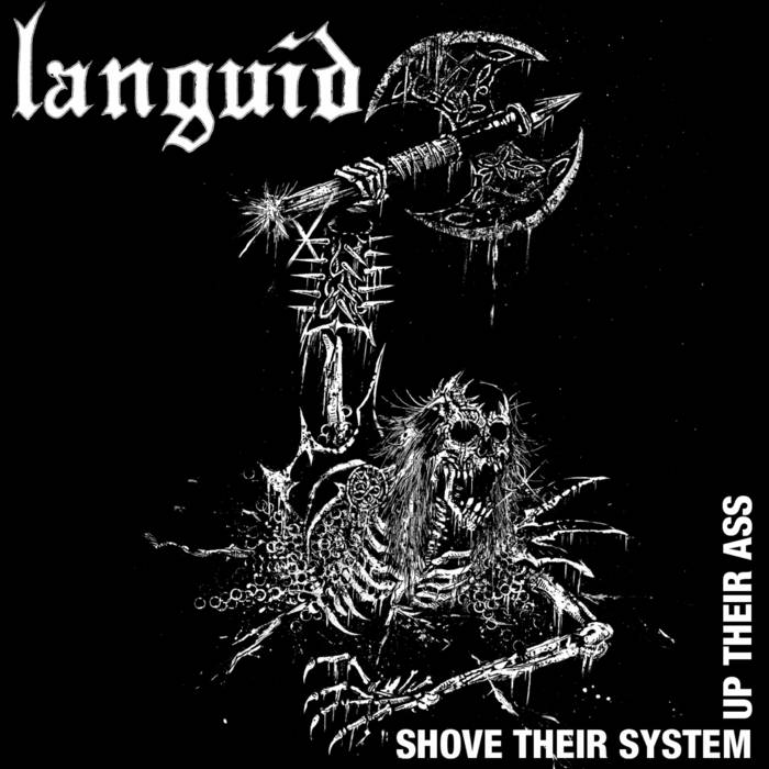 Languid - Shove Their System Up Their Ass NEW LP