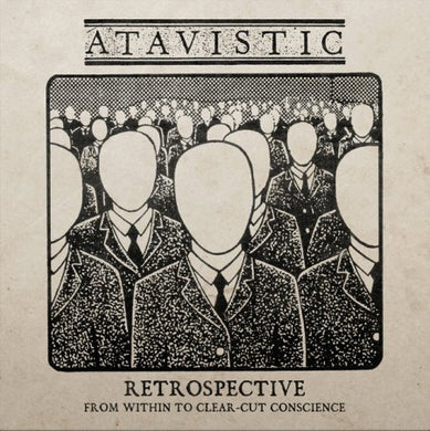 Atavistic - Retrospective - From Within To Clear Cut Conscience NEW 2xLP