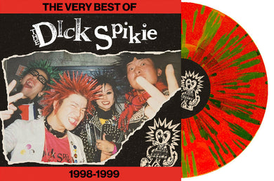 Dick Spikie - Best Of 1998 to 1999 NEW LP (red w/ green splatter vinyl)