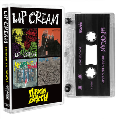 Lip Cream - Thrash Til Death NEW CASSETTE (ships dec)
