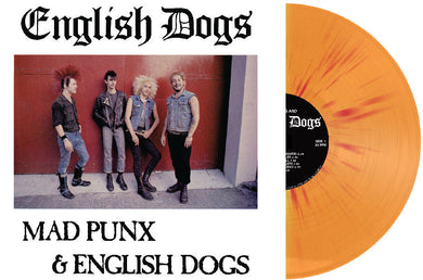 English Dogs - Mad Punx & English Dogs (plus 82 Demo) NEW LP (orange w/ red splatter vinyl)