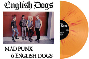 English Dogs - Mad Punx & English Dogs (plus 82 Demo) NEW LP (orange w/ red splatter vinyl)