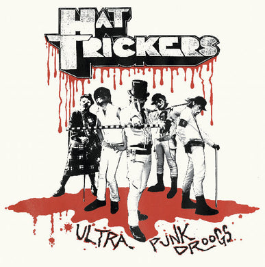 Hat Trickers - Ultra Punk Droogs NEW LP (black vinyl)  ships in april