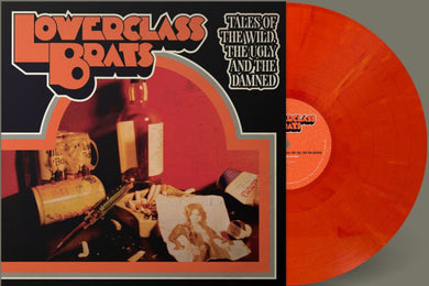 Lower Class Brats - Tales Of The Wild, The Ugly NEW LP