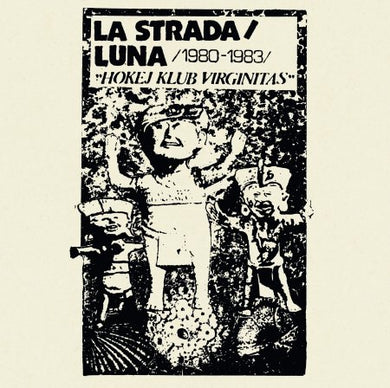 Luna / La Strada - Hokej Klub Virginitas NEW LP (w/ 7