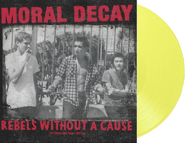 Moral Decay - Rebels Without A Cause (1982 demo and comp tracks) NEW LP (yellow vinyl)