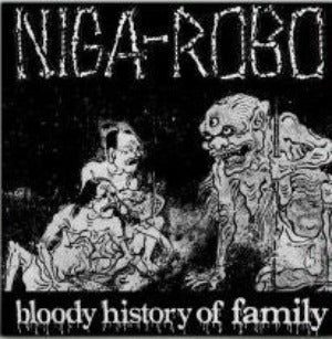 Niga Robo - Bloody History Of Family NEW 2x7