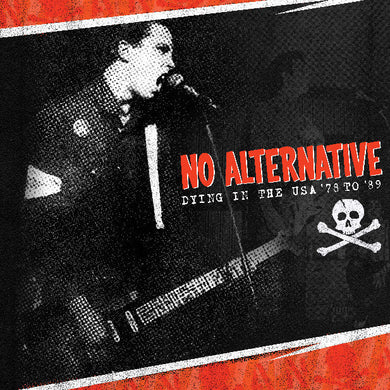 No Alternative - Dying in the USA 78 to 89 NEW LP (black vinyl)  ships in sept
