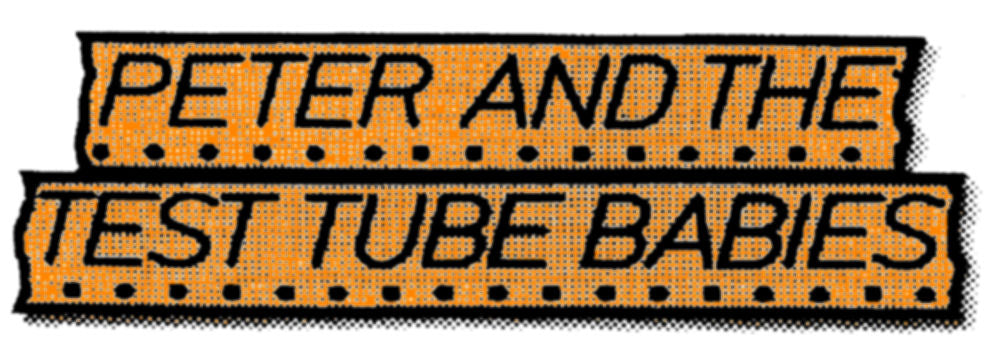 PETER AND THE TEST TUBE BABIES sticker