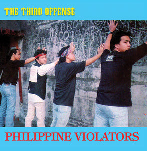 Philippine Violators - The Third Offense NEW CD (ships end of sept)