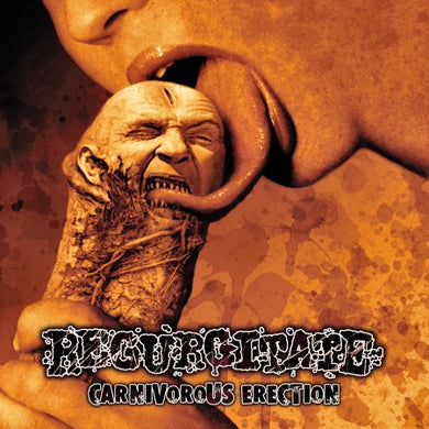 Regurgitate - Carnivorous Erection NEW METAL LP