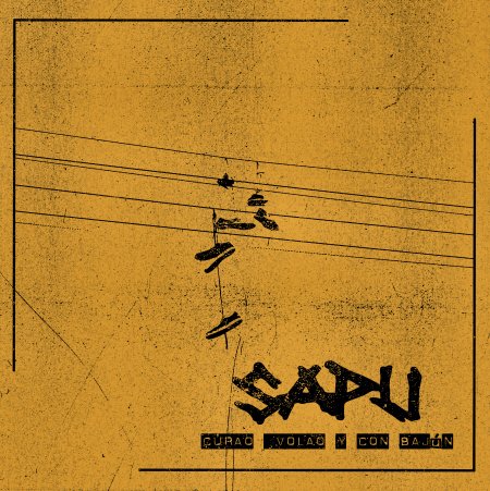 S.A.P.U - Curao, Volao Y Con Bajon  NEW LP (ships end of jan)