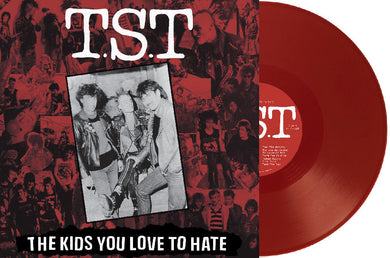 TST - The Kids You Love To Hate NEW LP (oxblood vinyl)