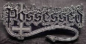 POSSESSED - LOGO METAL BADGE