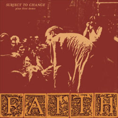 Faith - Subject To Change Plus First Demo NEW CD