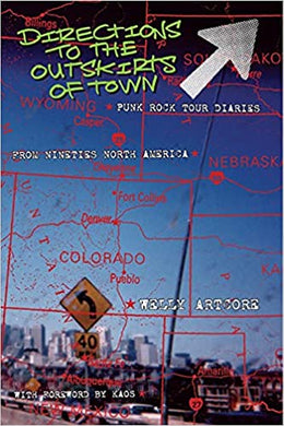 Directions to the outskirts of town: Punk Rock Tour Diaries From Nineties North America NEW BOOK