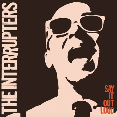 Interrupters, The - Say It Out Loud NEW PSYCHOBILLY / SKA LP