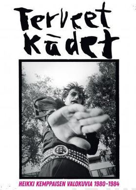 Terveet Kadet - Photographs by Heikki Kemppainen 1980 to 1984 NEW BOOK