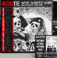 Acute - Who Wants War  Discography 1986 to 1989 NEW LP