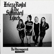 Erieza Royal & The Summary Lynch - The Unconquered Extended Edition NEW LP